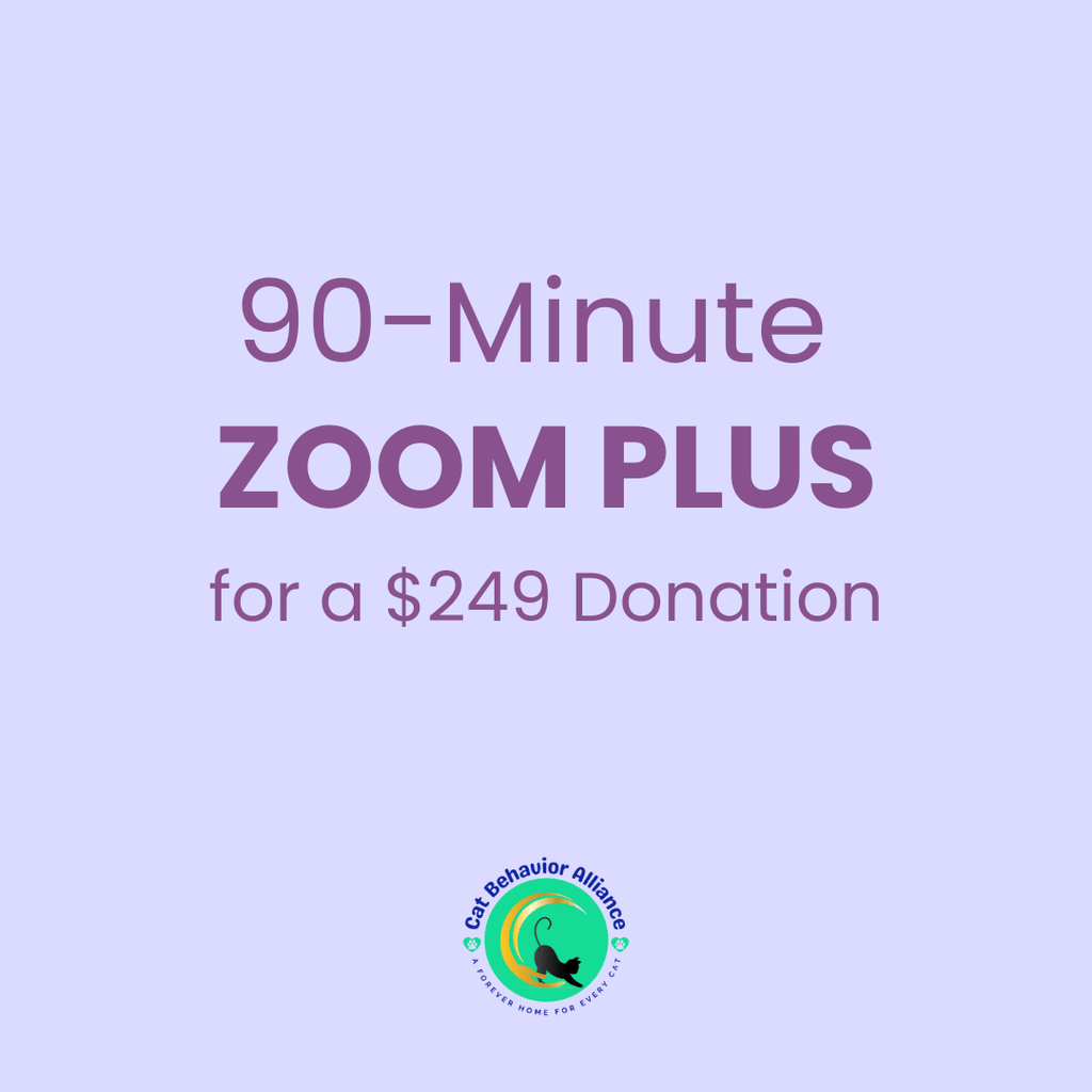 Cat Behavior Alliance - 90 minute ZOOM PLUS for a $249 Donation